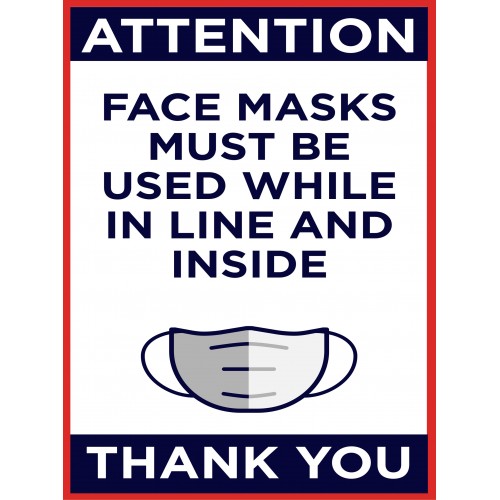 Covid 19 Posters - FACE MASKS MUST BE USED WHILE IN LINE AND INSIDE